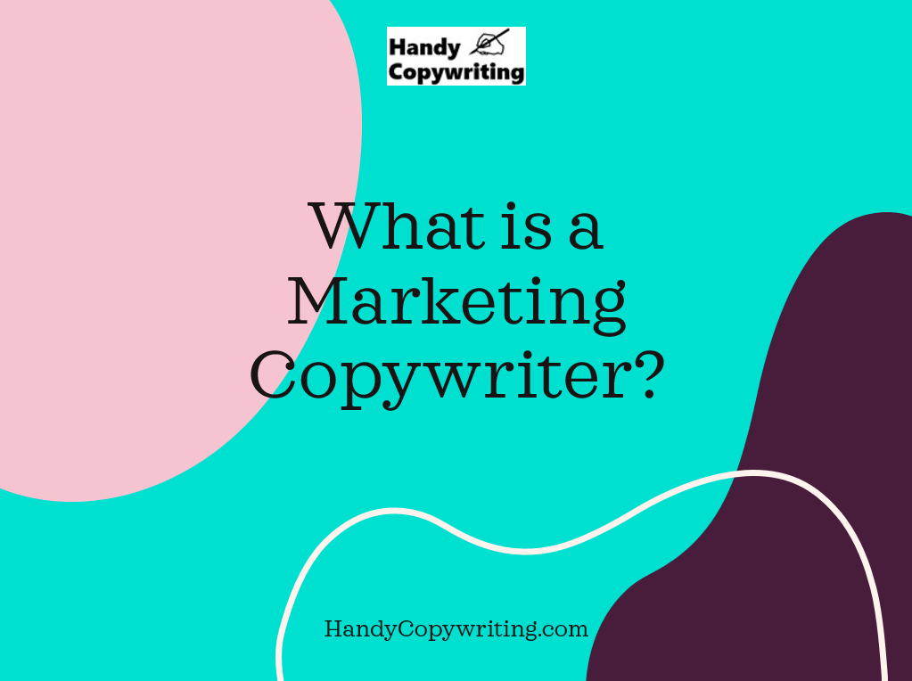 what-is-a-marketing-copywriter-handy-copywriting